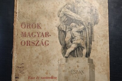 Книга іноземного виробництва під назвою «Orok Magyarorszag», видавництва «Типо-литографія Budapest, Szent-Istvan Eveben», 1938 року видання